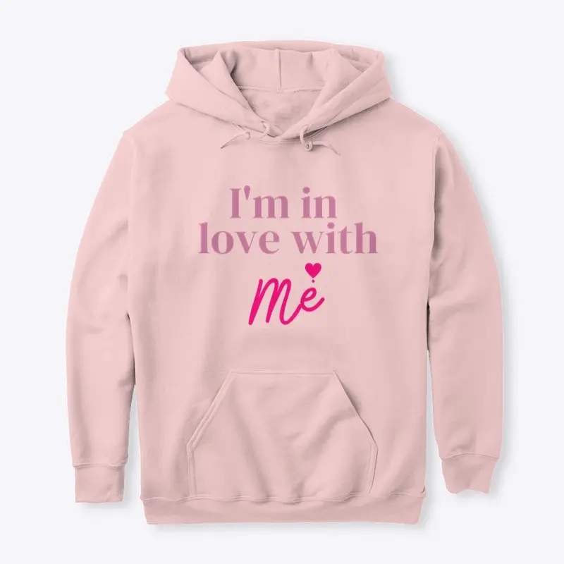 I'm in love with me Hoddie