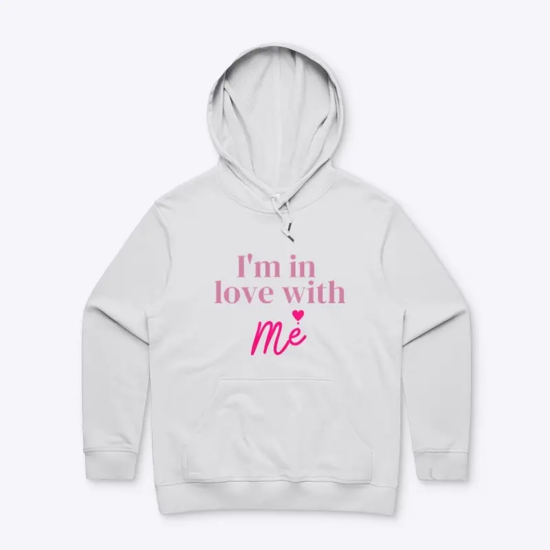 I'm in love with me Hoddie